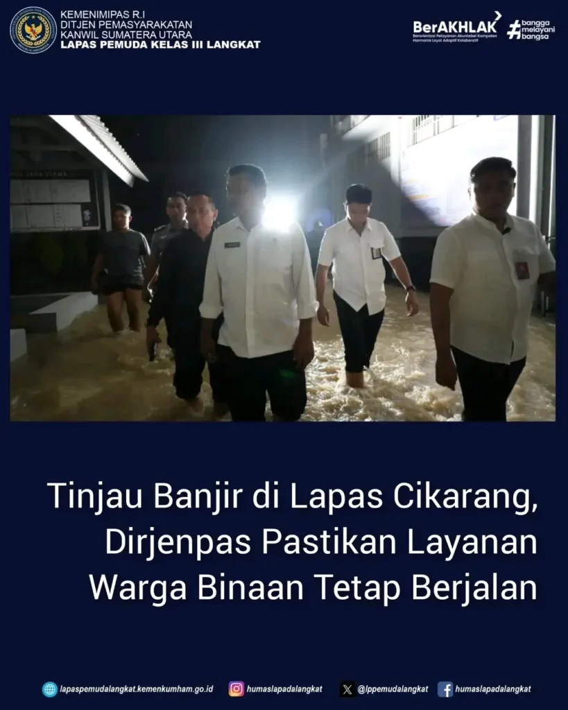 Dirjenpas Mashudi meninjau langsung Lapas Cikarang yang terdampak banjir untuk memastikan keamanan dan pelayanan warga binaan.